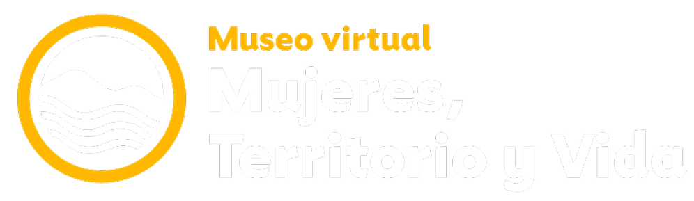 Ir al museo virtual mujeres, territorio y vida